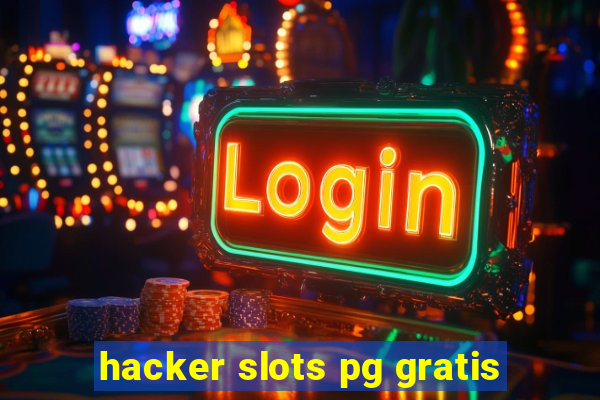 hacker slots pg gratis